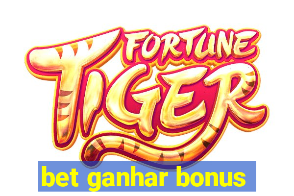 bet ganhar bonus